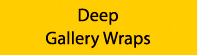 2 Deep Gallery Wraps